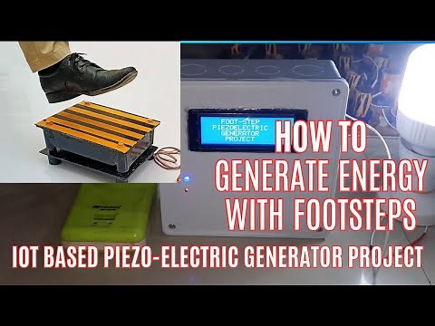 How To Generate Energy with Footsteps | IoT Based Piezo-electric Generator Project