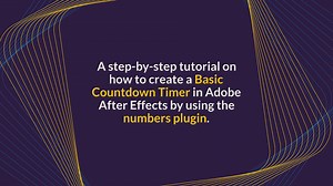 How to Create a Basic Countdown Timer in After Effects