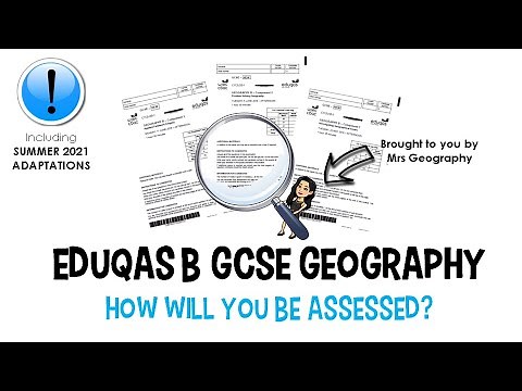 EDUQAS GCSE GEOGRAPHY B 2021 ADAPTATIONS How will you be assessed?