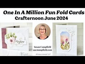 One In A Million Fun Fold Card: June Crafternoon, Suestampfield Creative Escape