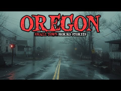 9 Most Disturbing TRUE Oregon Small Town Horror Stories | Fear Files