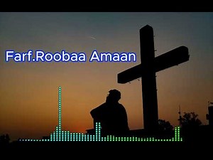 Faarfannaawwan Roobaa Amaan #youtubemusic #youtube #faarfannaa_afaan_oromoo #worship #gospelmusic
