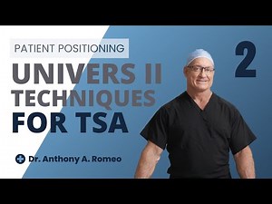 Univers II - Techniques: Patient Positioning and Preparation.