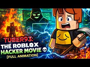 TUBER93: The Roblox Hacker Movie (Full Animation) 💀