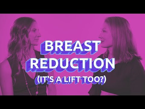 Why a Breast Reduction Includes a Lift