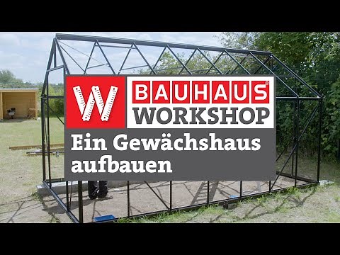 Building a Garden Greenhouse [Instructions] | BAUHAUS Workshop