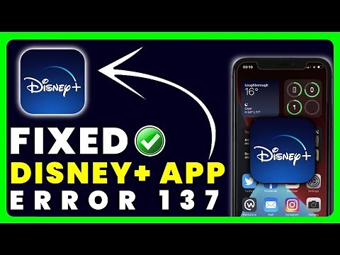 Disney Plus App Error Code 137: How to Fix Disney Plus App Error Code 137