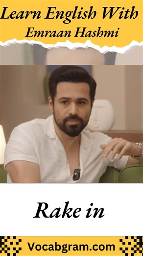 Rake in Meaning - Learn English With Emraan Hashmi #vocabs #languagelearning #vocabbatch | Vocabgram