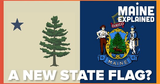 Why are Mainers voting on a new state flag?