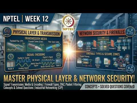 NPTEL CN Week 12 in One Video | Physical Layer, Multiplexing & Network Security | Final Week