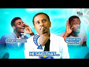 የአንዱን ንግግር ለሌላው መንገር Reported Speech