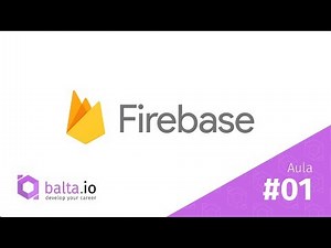 Introdução ao Firebase - Aula 1 - Introdução