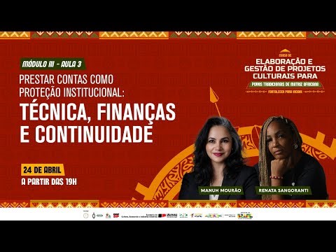 MODULO III - AULA 3 | PRESTAR CONTAS COMO PROTEÇÃO INSTITUCIONAL: TÉCNICA, FINANÇAS E CONTINUIDADE
