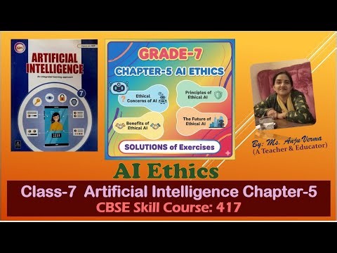 Solutions Grade-7 Chapter-5 AI Ethics | AI | CBSE Skill Course code 417 Anju Verma