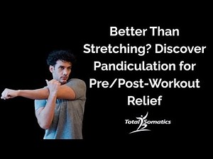 Better Than Stretching? Discover Pandiculation For Pre/Post-Workout Relief