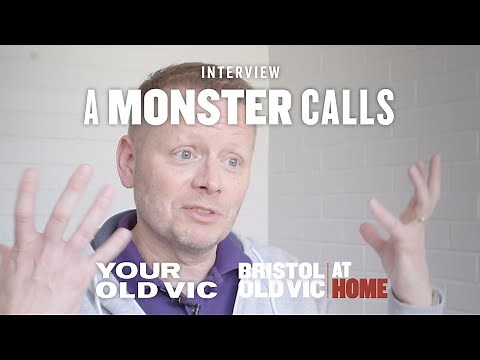 A Monster Calls | Exploring the show | Interview with Patrick Ness | Bristol Old Vic At Home
