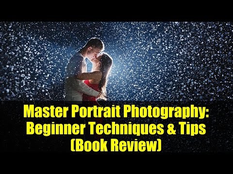 Master Portrait Photography: Beginner Techniques & Tips (Book Review)