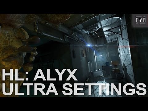 HALF-LIFE: ALYX - ULTRA Settings Walkthrough - The First Hour - No Commentary