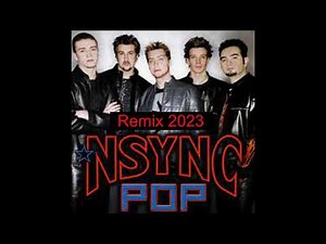 *NSYNC - Pop Remix 2023