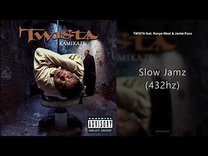 TWISTA - Slow Jamz (feat. Kanye West & Jamie Foxx) (432hz)