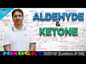 MDCAT | Aldehydes and Ketones | Unit 17 | Lecture No.3 | Prof. Wajid Ali Kamboh | WAK Entry Test