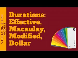 Durations - Effective, Macaulay, Modified, Dollar (FRM Part 1, Book 4, Valuation and Risk Models)