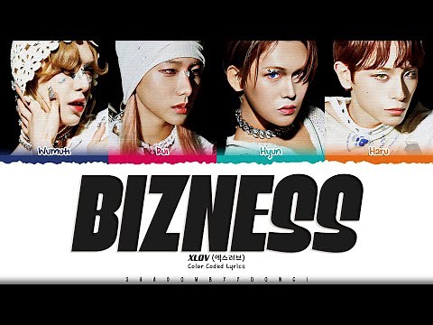 XLOV 'BIZNESS' Lyrics (엑스러브 BIZNESS 가사) [Color Coded Han_Rom_Eng] | ShadowByYoongi