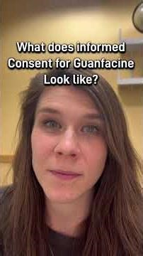 what does informed consent for Guanfacine look like?