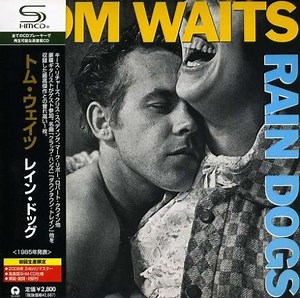 Tom Waits - Rain Dogs