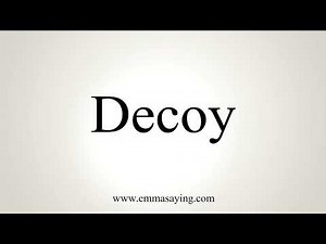 How To Pronounce Decoy