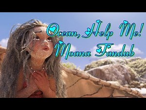 Moana ~ Ocean, Help Me! ~ Moana Fandub HD (1080p)