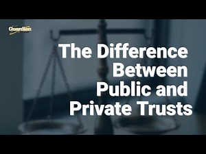 The Difference Between Public and Private Trusts