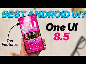 One UI 8.5: Samsung's BEST Android Skin Yet – Top 15 Features!