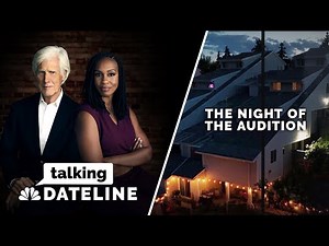 Talking Dateline: "The Night of the Audition" with Keith Morrison & Blayne Alexander | Dateline