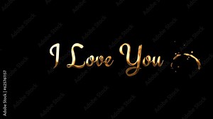 I Love you animation text handwritting with gold color.Love you is good for greeting someone we love on big days. I love you Animation in black Background. heart valentine day illuminated letters Stock Video