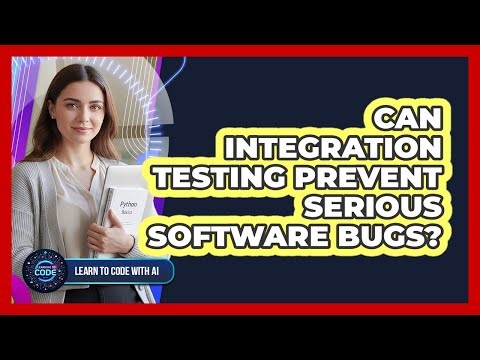 Can Integration Testing Prevent Serious Software Bugs?