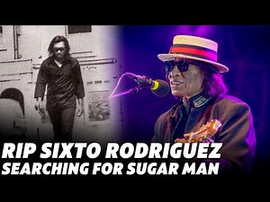 Searching for Sugar Man singer Sixto Rodriguez dies at 81
