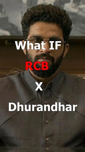 Whar If RCB X Dhurandhar? #explore #shorts
