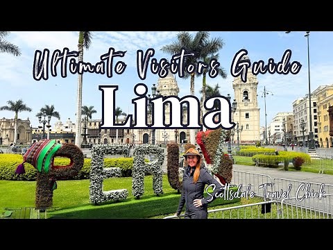 Lima Peru - The Ultimate Travel Guide - Everything You Need to Know and More (with maps!)