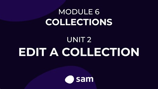 Module 6 Unit 2: Edit a Collection