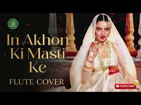 In Ankhon Ki Masti | In Ankhon Ki Masti | Flute instrumental | Tribute to late Asha Bhosle Ji