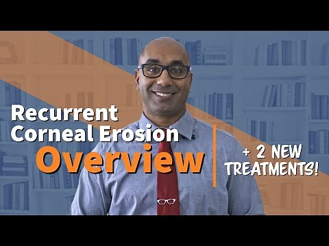 Recurrent Corneal Erosion Overview | + 2 NEW Treatments!