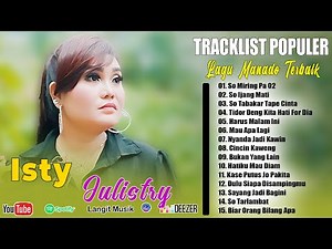 POP MANADO POPULER 2025 _ ISTY JULISTRY FULL ALBUM TERPOPULER - LAGU MANADO POPULER TERBAIK