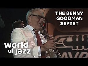 Benny Goodman Septet Live At The North Sea Jazz Festival • 18-07-1982 • World of Jazz