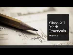 Class XII Math CBSE Practical Activity 9
