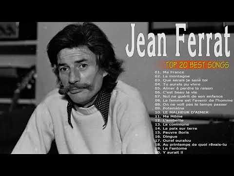 Jean Ferrat Album Complet 2022 ♫ Jean Ferrat Ses Plus Belles Chansons ♫ Jean Ferrat Best Of