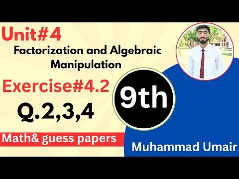 9th class math chp#4 | Factorization and Algebraic Manipulation | Exercises# 4.2 Q.(2,3,4) | PCTB