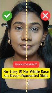 No-Grey Base on Pigmented Brown Skin | Tuesday Tutorials E8