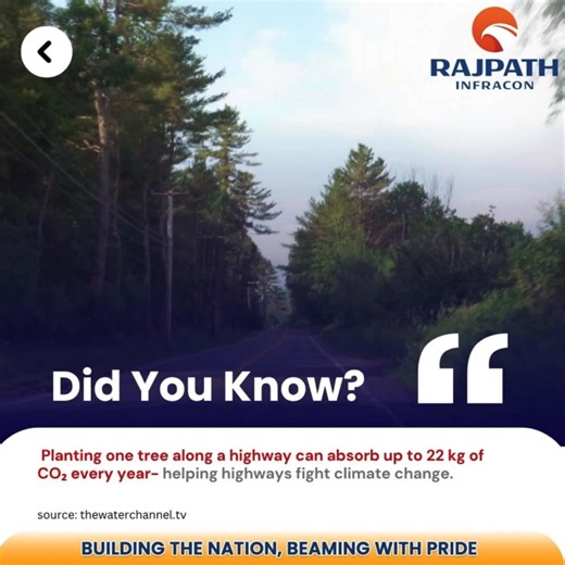 Did you know planting a single tree along our highways helps fight climate change? Each roadside tree absorbs up to 22 kg of CO₂ every year—for the first 20 years, that’s hundreds of kilograms less carbon in the air! Let’s make every journey greener by championing highway tree planting for a sustainable future. #rajpathinfracon #rajpathgroup #Infracompany #GreenHighways #FightClimateChange #TreePower #BuildingTheNation #beamingwithpride | Rajpath Infracon
