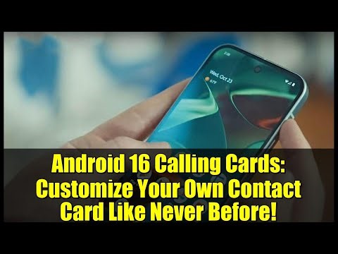 Android 16 Calling Cards: Customize Your Own Contact Card Like Never Before!